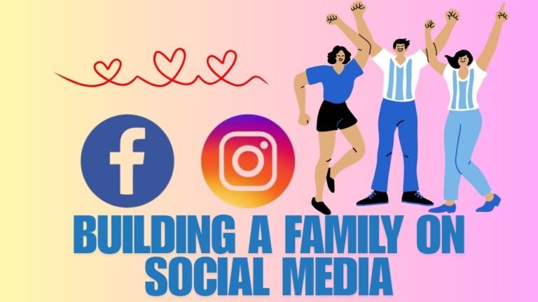 Building a Family on Social Media